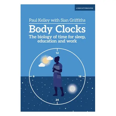 Body Clocks - Kelley, Paul