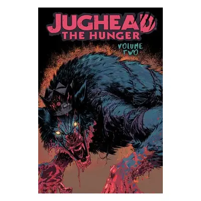 Jughead: The Hunger Vol. 2 - Tieri, Frank a Eisma, Joe