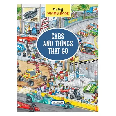 My Big Wimmelbook Cars and Things that Go - lohr, stefan