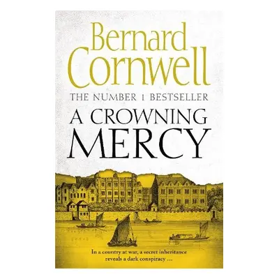 Crowning Mercy - Cornwell, Bernard a Kells, Susannah