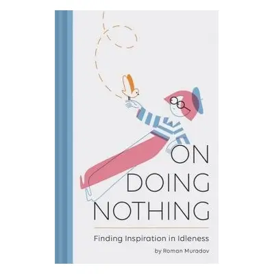 On Doing Nothing - Muradov, Roman