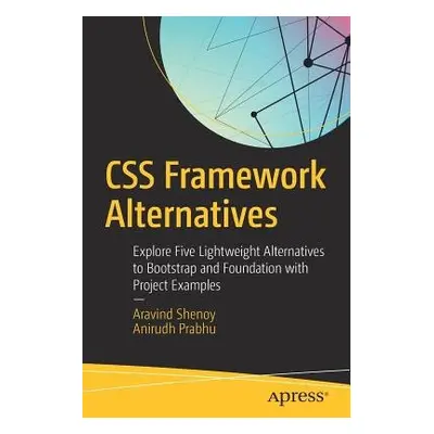 CSS Framework Alternatives - Shenoy, Aravind a Prabhu, Anirudh