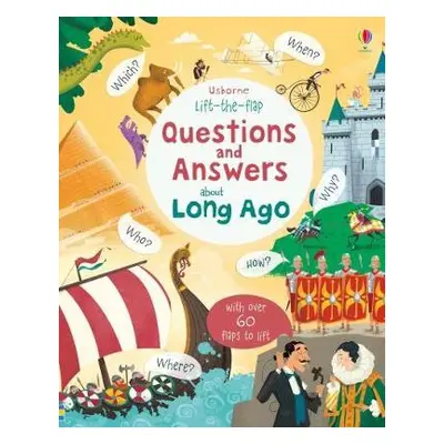 Lift-the-flap Questions and Answers about Long Ago - Daynes, Katie