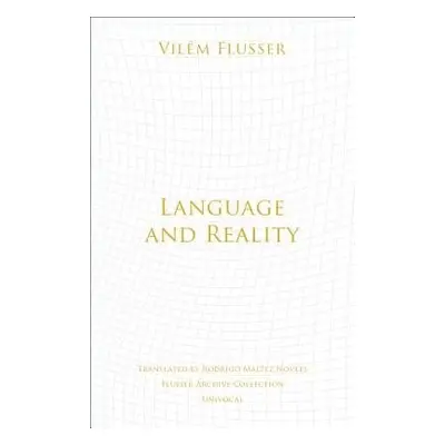 Language and Reality - Flusser, Vilem