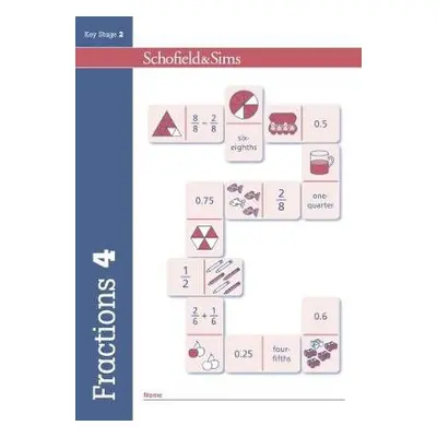 Fractions, Decimals and Percentages Book 4 (Year 4, Ages 8-9) - Schofield a Sims, Hilary a Kol