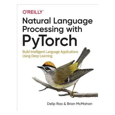 Natural Language Processing with PyTorchlow - Rao, Delip a McMahan, Brian