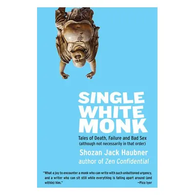 Single White Monk - Haubner, Shozan Jack