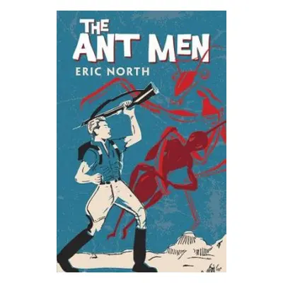 Ant Men - North, Eric