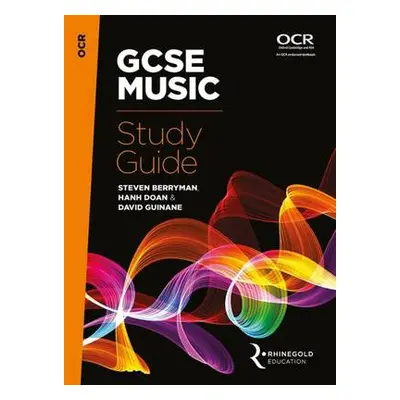 OCR GCSE Music Study Guide - Berryman, Steven a Doan, Hanh a Guinane, David