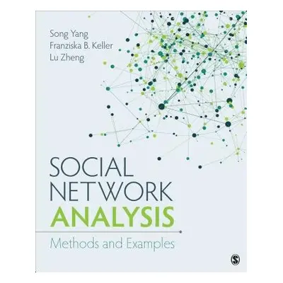 Social Network Analysis - Yang, Song a Keller, Franziska B a Zheng, Lu