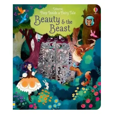 Peep Inside a Fairy Tale Beauty and the Beast - Milbourne, Anna