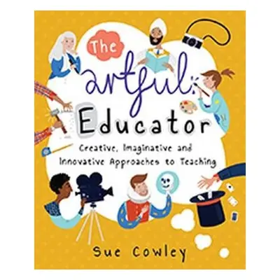 Artful Educator - Cowley, Sue