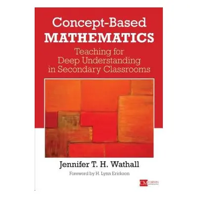 Concept-Based Mathematics - Wathall, Jennifer