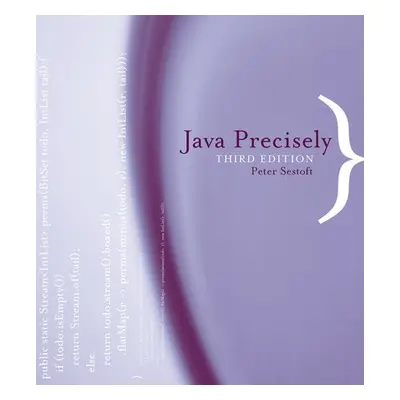 Java Precisely - Sestoft, Peter (IT University of Copenhagen)