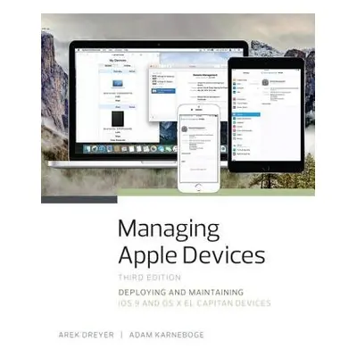 Managing Apple Devices - Dreyer, Arek a Karneboge, Adam