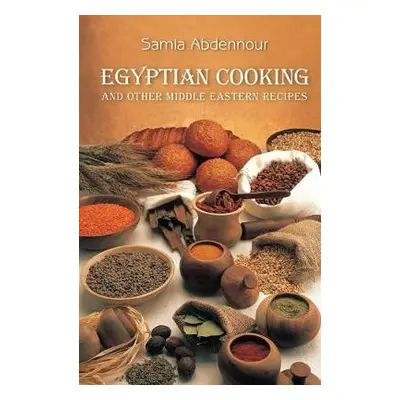 Egyptian Cooking - Abdennour, Samia