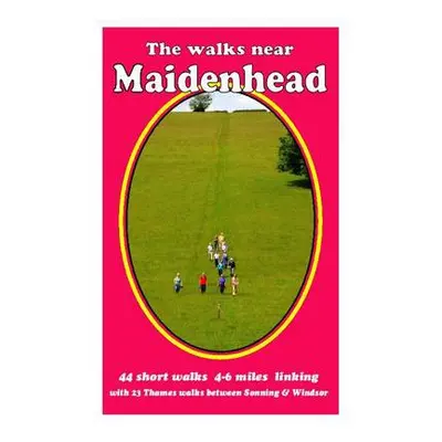 Walks Near Maidenhead - Andrews, Bill