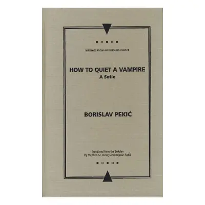 How to Quiet a Vampire - Pekic, Borislav