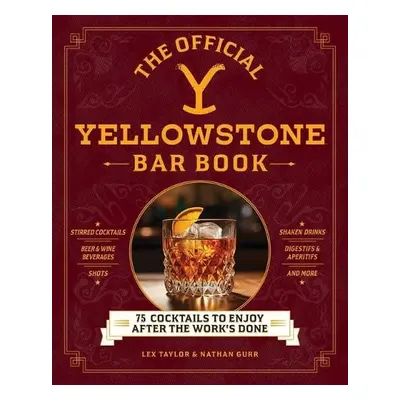 Official Yellowstone Bar Book - Taylor, Lex a Gurr, Nathan