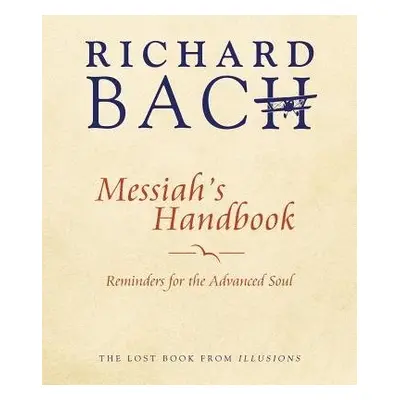 Messiah'S Handbook - Bach, Richard (Richard Bach)