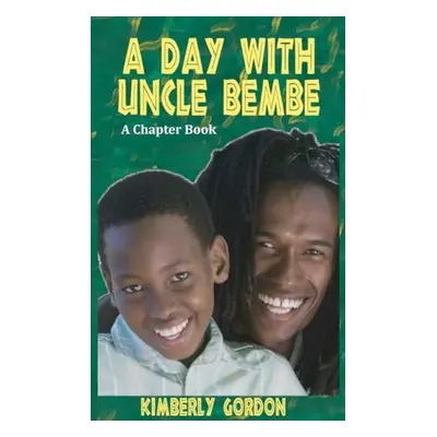 Day with Uncle Bembe - Gordon, Kimberly J