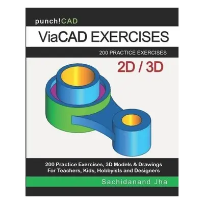 ViaCAD Exercises - Jha, Sachidanand