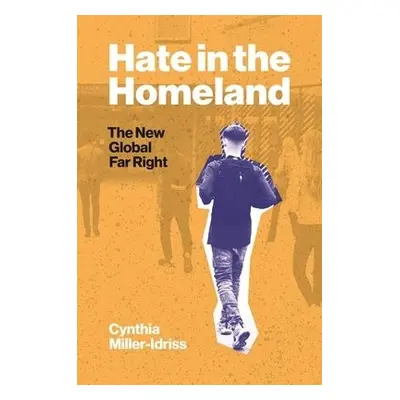 Hate in the Homeland - Miller-Idriss, Cynthia