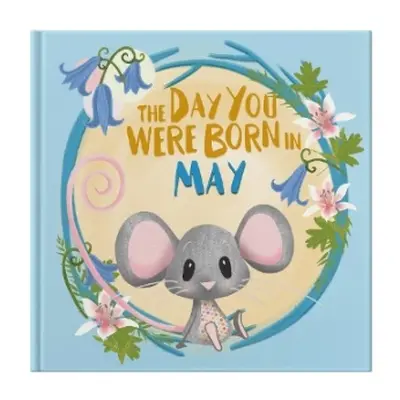 Day You Were Born In May. . . - Tapper, Lucy