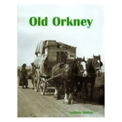 Old Orkney - Hutton, Guthrie