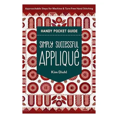 Simply Successful Applique Handy Pocket Guide - Diehl, Kim