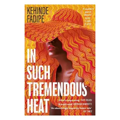 In Such Tremendous Heat - Fadipe, Kehinde