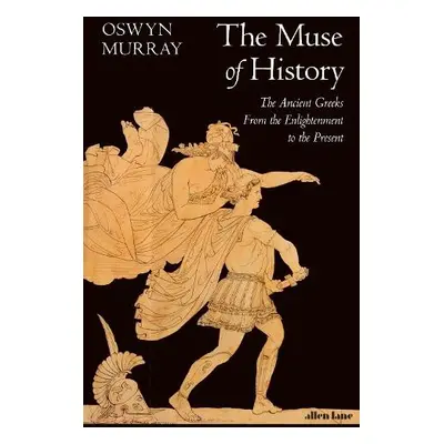 Muse of History - Murray, Oswyn