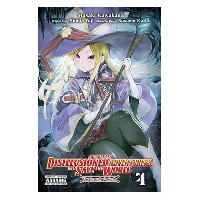 Apparently, Disillusioned Adventurers Will Save the World, Vol. 4 (manga) - Fuji, Shinta