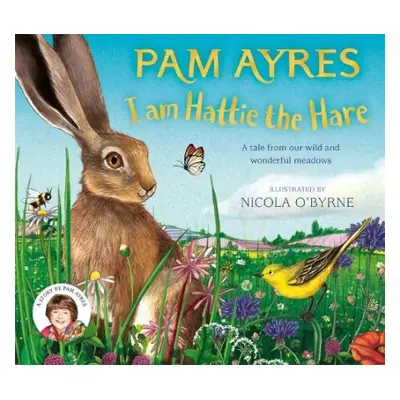 I am Hattie the Hare - Ayres, Pam