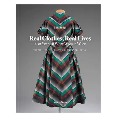 Real Clothes, Real Lives - Smith, Kiki a Furstenberg, Diane Von