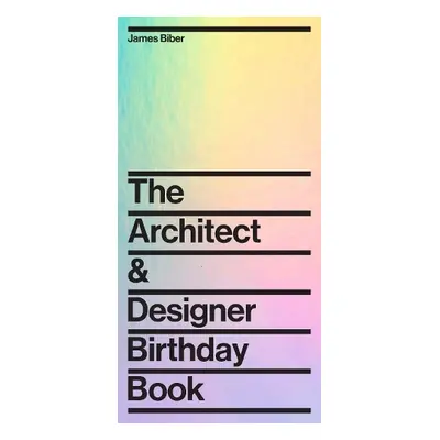 Architect and Designer Birthday Book - Biber, James