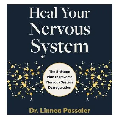 Heal Your Nervous System - Passaler, Dr. Linnea