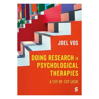 Doing Research in Psychological Therapies - Vos, Joel