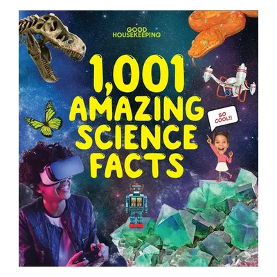 Good Housekeeping 1,001 Amazing Science Facts