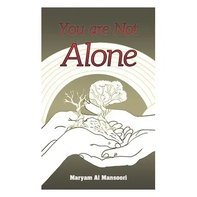 You Are Not Alone - Al Mansoori, Maryam