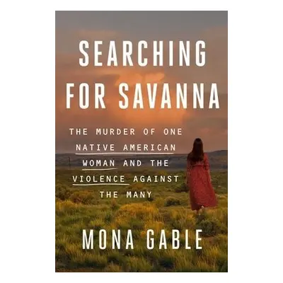 Searching for Savanna - Gable, Mona