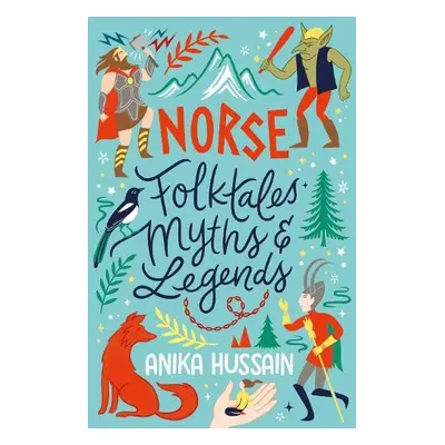 Norse Folktales, Myths and Legends - Hussain, Anika