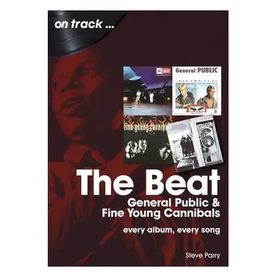 Beat, General Public and Fine Young Cannibals On Track - Parry, Steve