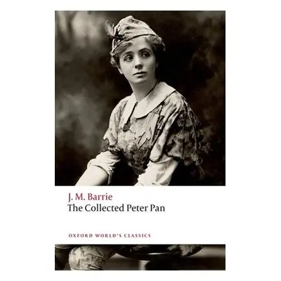 Collected Peter Pan - Barrie, Sir J. M.