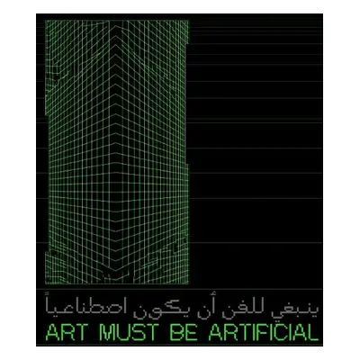 Art Must be Artificial