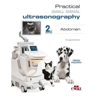 Practical Small Animal Ultrasonography - Abdomen 2nd Edition - Mantis, Panagiotis