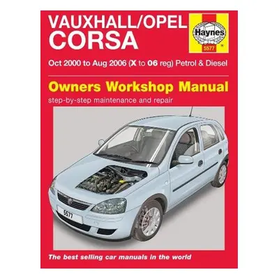 Vauxhall/Opel Corsa Petrol a Diesel (Oct 00 - Aug 06) Haynes Repair Manual - Haynes Publishing