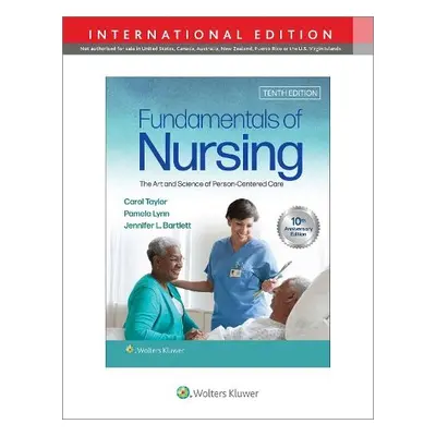 Fundamentals of Nursing - Taylor, Carol R. a Lynn, Pamela B, EdD, MSN, RN a Bartlett, Jennifer L