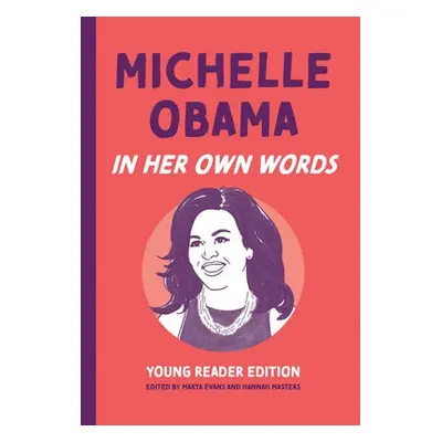 Michelle Obama: In Her Own Words