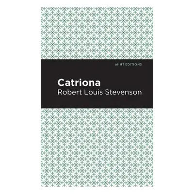 Catriona - Stevenson, Robert Louis